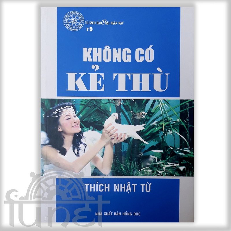 Không Có Kẻ Thù - Thích Nhật Từ (Đạo Phật Ngày Nay)